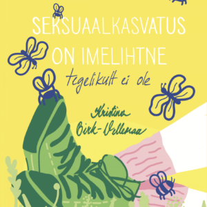 Seksuaalkasvatus on imelihtne